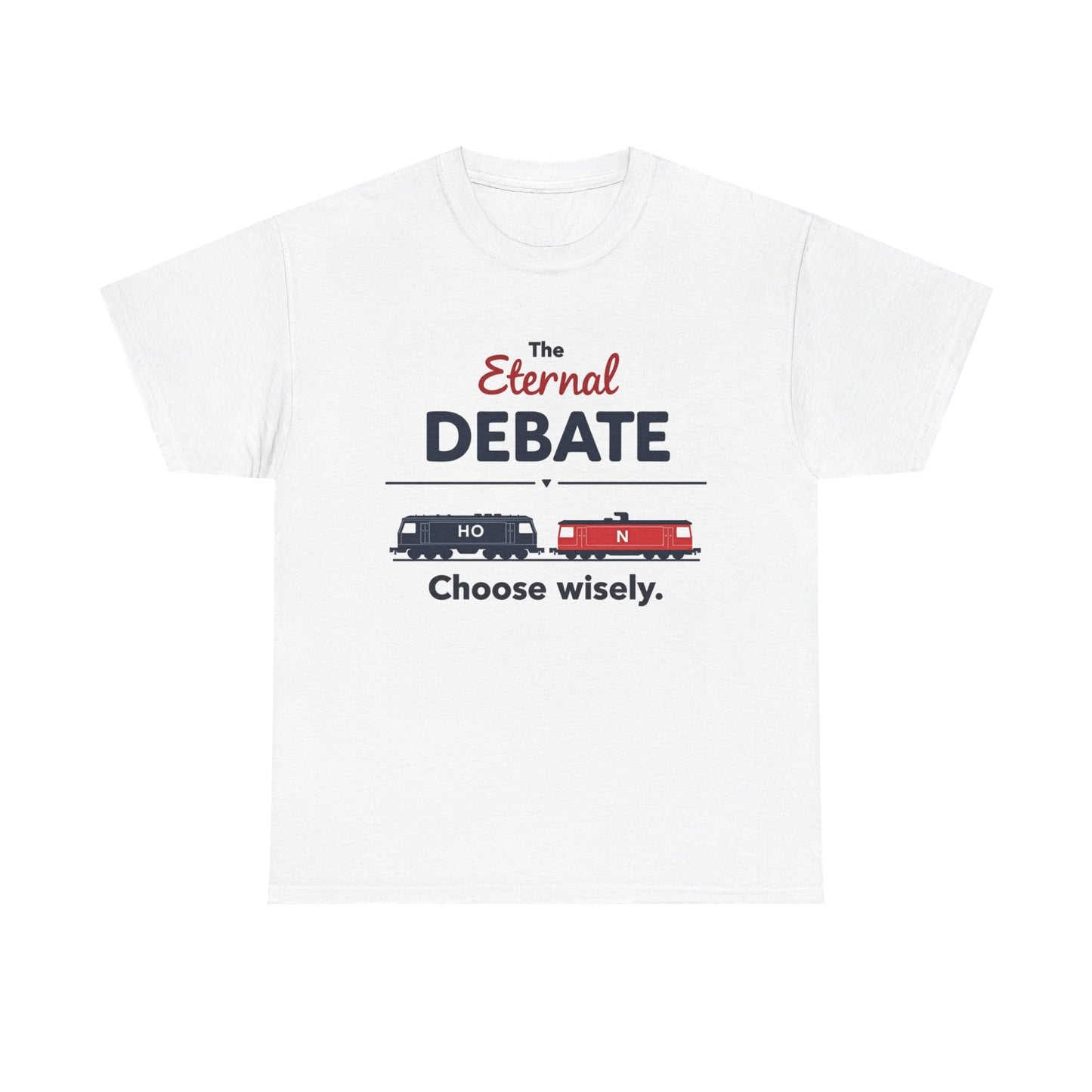 Model Train - The Eternal Debate | Choose Wisely Graphic Shirt